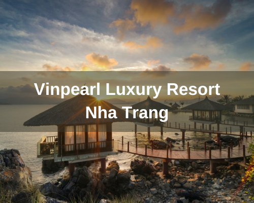Vinpearl Luxury Resort Nha Trang