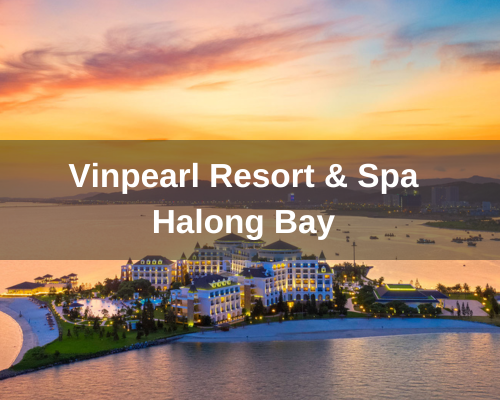 Vinpearl Resort & Spa Halong Bay